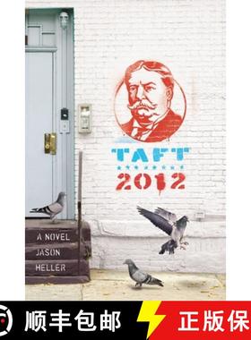【3-4周达】Taft 2012: A Novel [9781594745508]