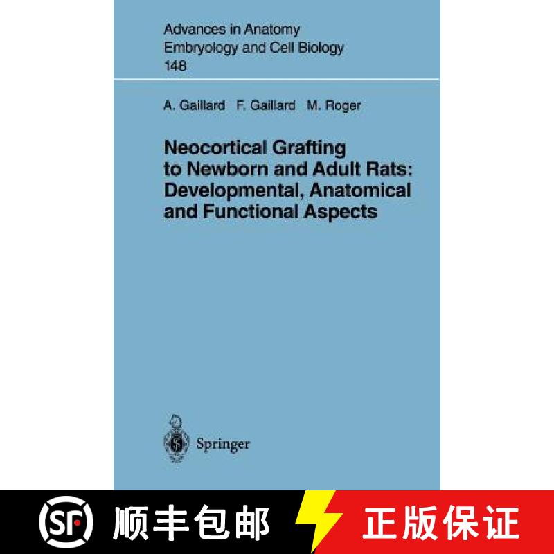 【3-4周达】Neocortical Grafting to Newborn and Adult Rats: Developmental, Anatomical and Functional A... [9783540642527]