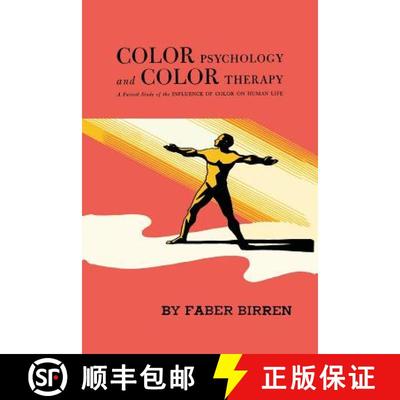 【3-4周达】Color Psychology and Color Therapy: A Factual Study of the Influence of Color on Human Life [9781614275138]