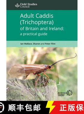 【3-4周达】Adult Caddis (Trichoptera) of Britain and Ireland: a practical guide [9781908819758]
