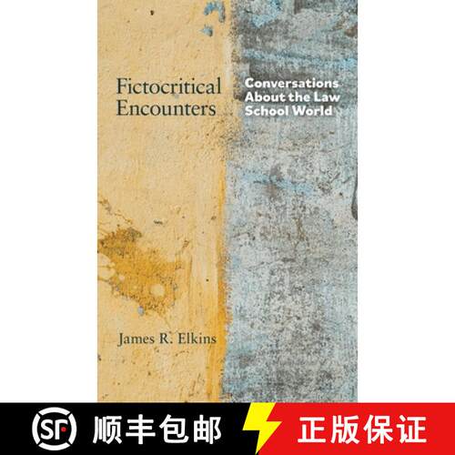 【3-4周达】Fictocritical Encounters: Conversations About the Law School World [9798991602907]