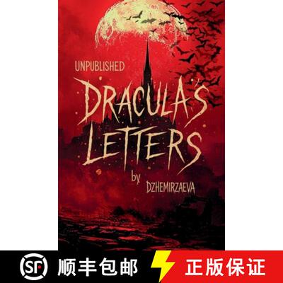 【3-4周达】Dracula's Letters Unpublished: Confessions of the World's Most Famous Vampire (A Novel) [9783950591743]