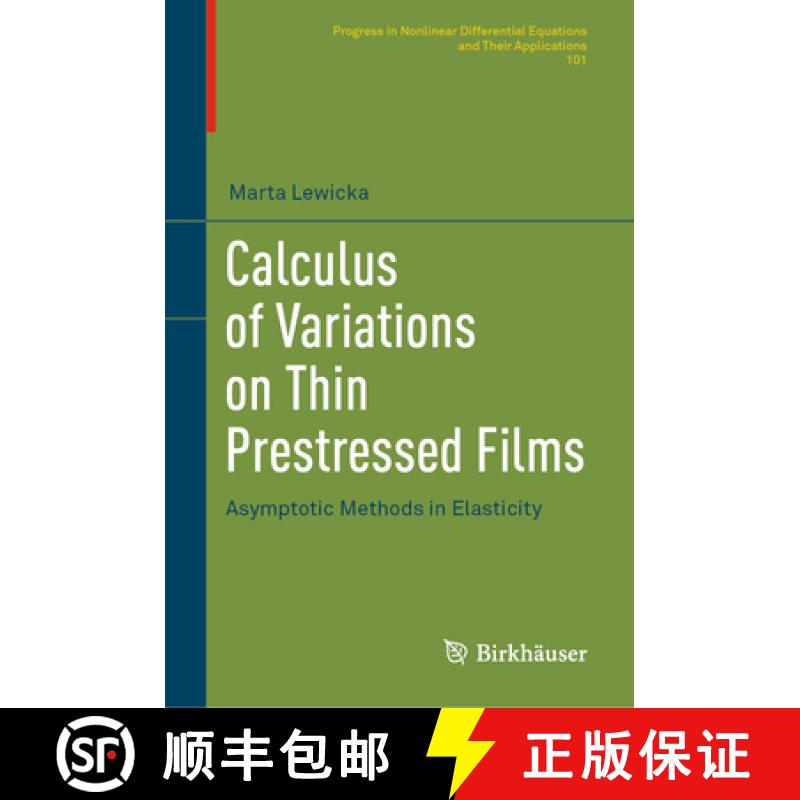 【3-4周达】Calculus of Variations on Thin Prestressed Films : Asymptotic Methods in Elasticity [9783031174940]