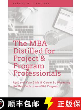 预订 The MBA Distilled for Project & Program Professionals: Up-Level Your Skills & Career by Masterin... [9781637421253]