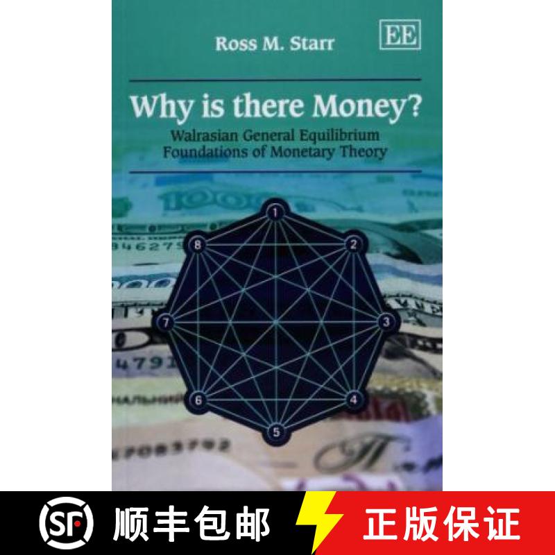 【3-4周达】Why is there Money? - Walrasian General Equilibrium Foundations of Monetary Theory: Walras... [9781781002919]