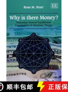 【3-4周达】Why is there Money? - Walrasian General Equilibrium Foundations of Monetary Theory: Walras... [9781781002919]