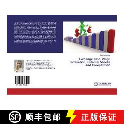 预订 Exchange Rate, Wage Indexation, External Shocks and Competition [9783659798429]