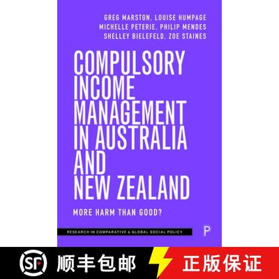 预订 Compulsory Income Management in Australia and New Zealand: More Harm Than Good? [9781447361497]