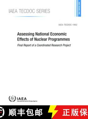 【3-4周达】Assessing National Economic Effects of Nuclear Programmes: Final Report of a Coordinated R... [9789201173218]