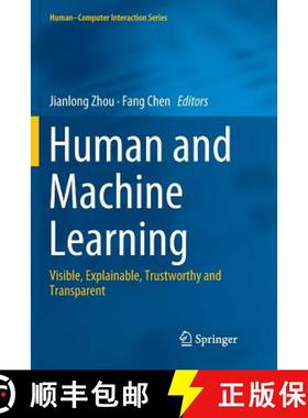 【3-4周达】Human and Machine Learning : Visible, Explainable, Trustworthy and Transparent [9783030080075]