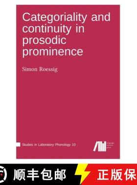 【3-4周达】Categoriality and continuity in prosodic prominence [9783961102914]