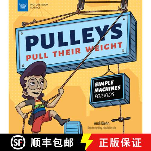 【3-4周达】Pulleys Pull Their Weight: Simple Machines for Kids [9781647410902]
