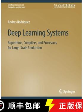 【3-4周达】Deep Learning Systems : Algorithms, Compilers, and Processors for Large-Scale Production [9783031006418]