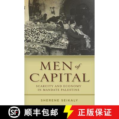 【3-4周达】Men of Capital – Scarcity and Economy in Mandate Palestine [9780804792882]