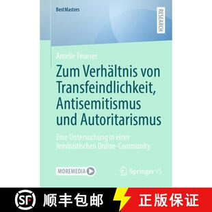 【3-4周达】Zum Verhältnis von Transfeindlichkeit, Antisemitismus und Autoritarismus: Eine Untersuchu... [9783658514488]