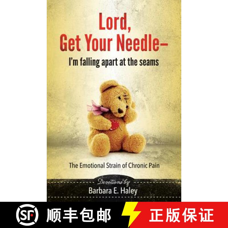 【3-4周达】Lord, Get Your Needle-I'm Falling Apart at the Seams: The Emotional Strain of Chronic Pain [9780997558005]