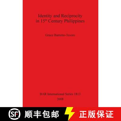 【3-4周达】Identity and Reciprocity in 15th Century Philippines [9781407302249]