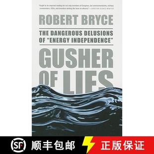 Delusions Lies 9781586486907 Gusher The Independence Energy Dangerous 4周达