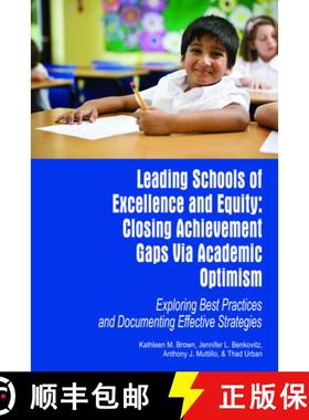 【3-4周达】Leading Schools of Excellence and Equity: Closing Achievement Gaps Via Academic Optimism E... [9781617351198]
