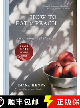 How to eat a peach: Menus, stories and places [9781784722647]
