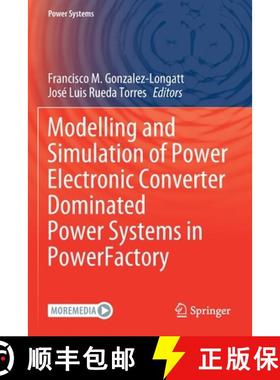 【3-4周达】Modelling and Simulation of Power Electronic Converter Dominated Power Systems in Powerfac... [9783030541262]