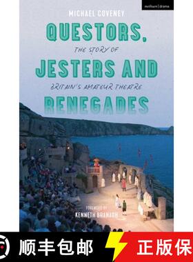 【3-4周达】Questors, Jesters and Renegades: The Story of Britain's Amateur Theatre [9781350265752]