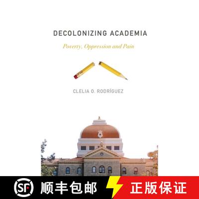 【3-4周达】Decolonizing Academia – Poverty, Oppression and Pain [9781773630748]