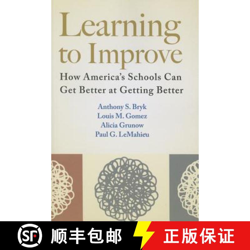 【3-4周达】Learning to Improve: How America's Schools Can Get Better at Getting Better [9781612507910]
