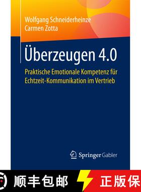 【3-4周达】Überzeugen 4.0 : Praktische Emotionale Kompetenz für Echtzeit-Kommunikation im Vertrieb ... [9783658162900]