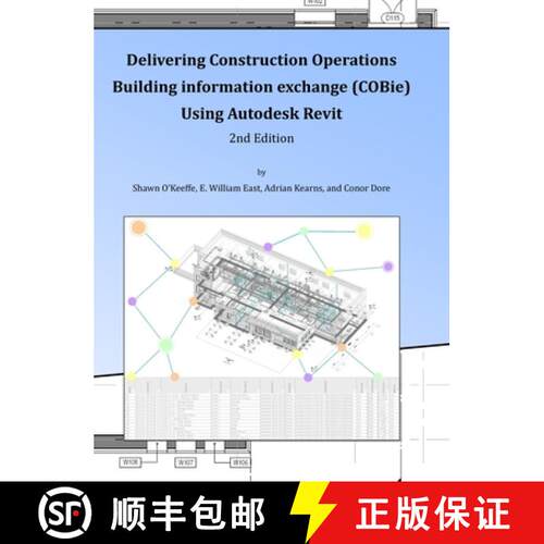 【3-4周达】精装 Delivering COBie Using Autodesk Revit (2nd Edition) (Library Edition) [9781667146409]