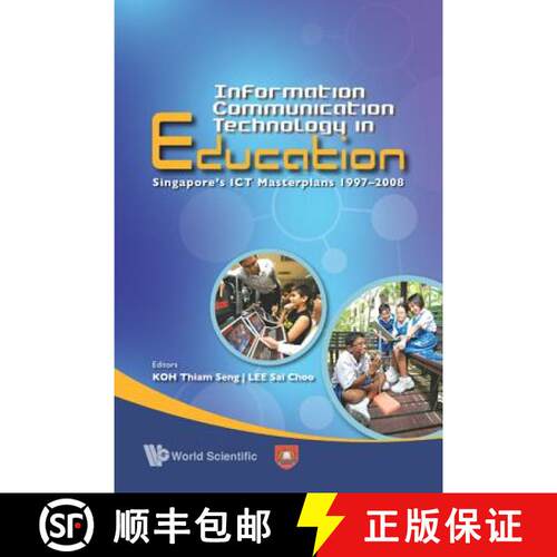 【3-4周达】Information Communication Technology In Education: Singapore's Ict Masterplans 1997-2008 [9789812818485]