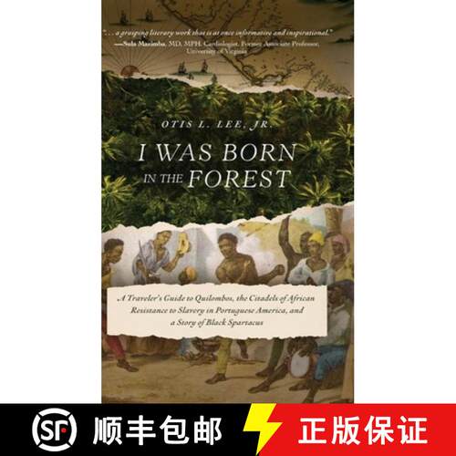 【3-4周达】精装 I Was Born in the Forest: A Traveler's Guide to Quilombos, the Citadels of African Re... [9798888242391]