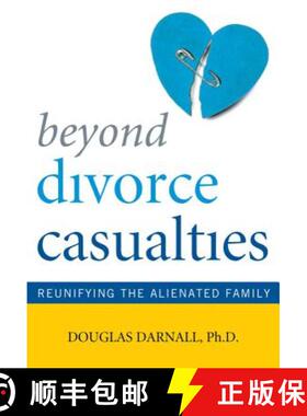 预订 Beyond Divorce Casualties : Reunifying the Alienated Family [9781589794153]