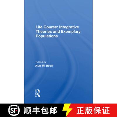 【3-4周达】Life Course: Integrative Theories and Exemplary Populations: Integrative Theories And Exem... [9780367022334]