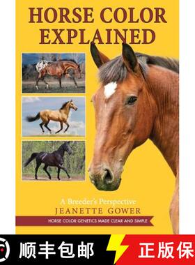 【3-4周达】Horse Color Explained: A Breeder's Perspective [9781626541313]
