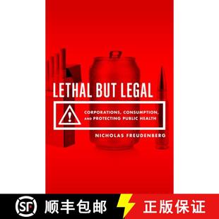 【3-4周达】Lethal But Legal: Corporations, Consumption, and Protecting Public Health [9780199937196]