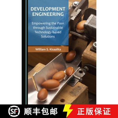 预订 Development Engineering: Empowering the Poor Through Sustainable Technology-Based Solutions [9781527555372]