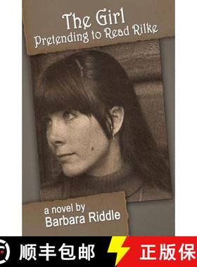 预订 The Girl Pretending To Read Rilke [9780615904320]