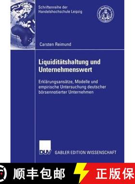 【3-4周达】Liquiditätshaltung und Unternehmenswert : Erklärungsansätze, Modelle und empirische Unt... [9783824478835]