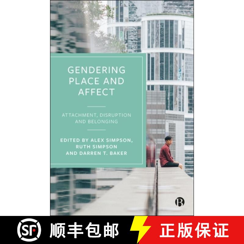 【3-4周达】Gendering Place and Affect: Attachment, Disruption and Belonging [9781529232752]