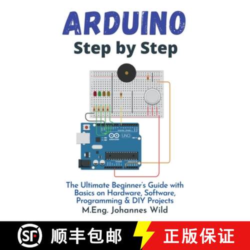 【3-4周达】Arduino | Step by Step : The Ultimate Beginner's Guide with Basics on Hardware, Software, ... [9783949804786]