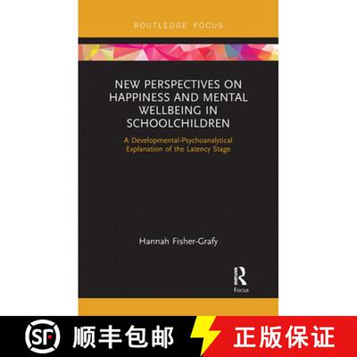 【3-4周达】New Perspectives on Happiness and Mental Wellbeing in Schoolchildren: A Developmental-Psyc... [9780367730697]
