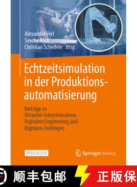 【3-4周达】Echtzeitsimulation in Der Produktionsautomatisierung: Beiträge Zu Virtueller Inbetriebnah... [9783662662168]