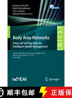 【3-4周达】Body Area Networks: Smart IoT and Big Data for Intelligent Health Management: 14th EAI Int... [9783030348328]