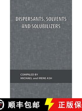 【3-4周达】Dispersants, Solvents and Solubilizers: What Every Technologist Wants To Know Volume 2 [9780820600505]