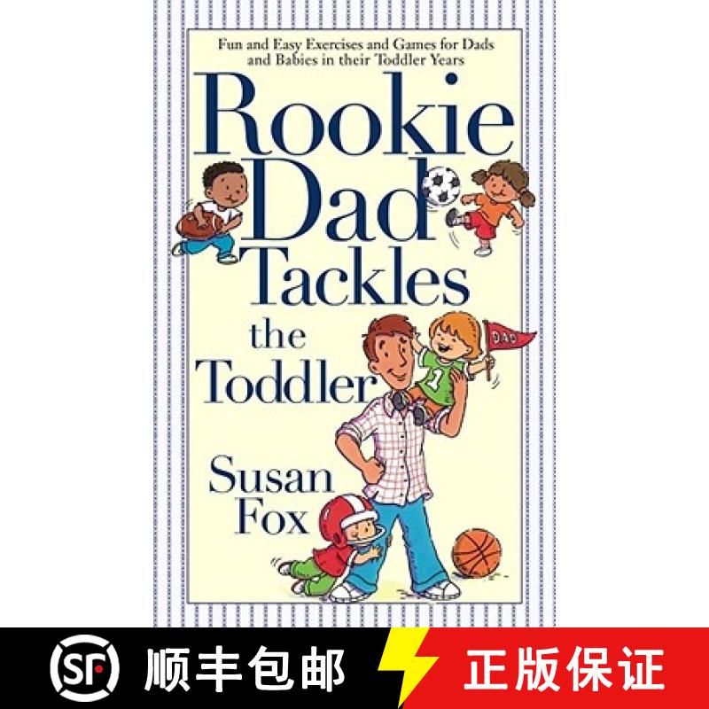 【3-4周达】Rookie Dad Tackles the Toddler [9781416503231]