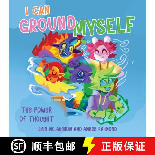 【3-4周达】I Can Ground Myself (The Power of Thought): Strategies for Kids' Emotional Balance and Wel... [9781738858231]