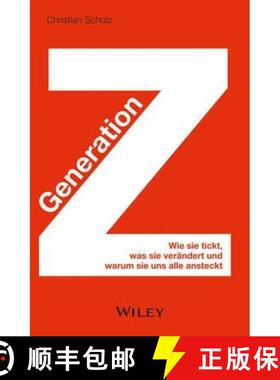 【3-4周达】Generation Z - Wie sie tickt, was sie verandert und warum sie uns alle ansteckt: Wie sie t... [9783527508075]