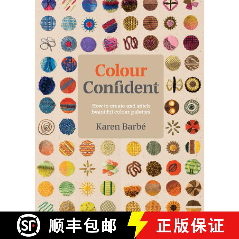 【3-4周达】Colour Confident Stitching: How to Create Beautiful Colour Palettes [9781910258651]