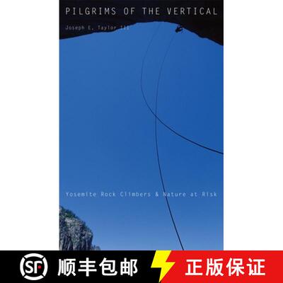 【3-4周达】Pilgrims of the Vertical – Yosemite Rock Climbers and Nature at Risk [9780674052871]